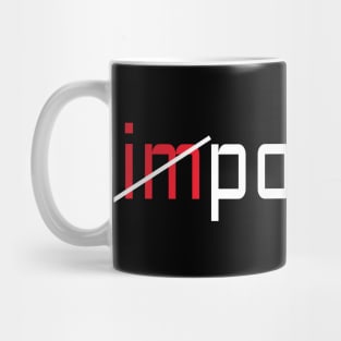 Impossile is Possible Mug